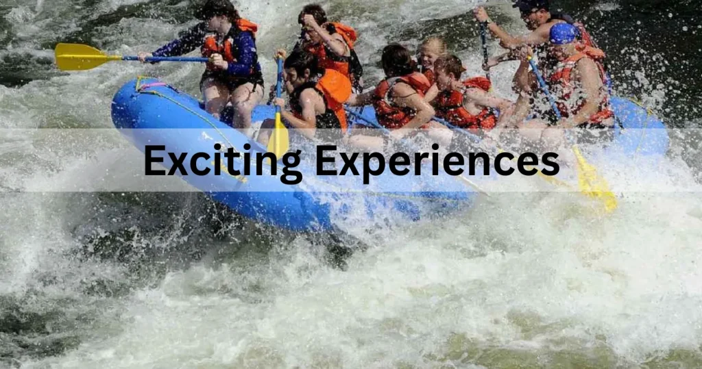 Exciting Experiences