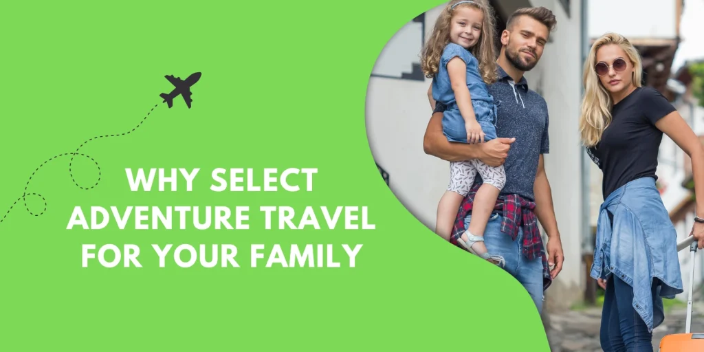 Adventure Travel for Your Family