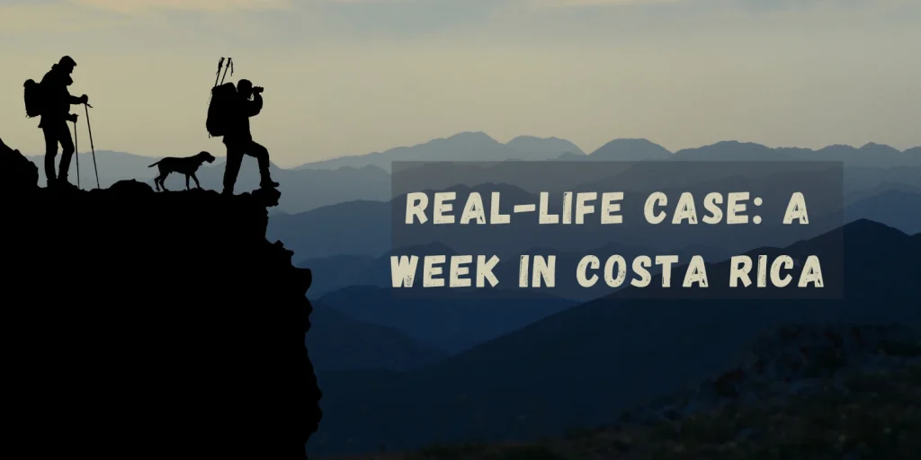 Real-Life Case A Week in Costa Rica